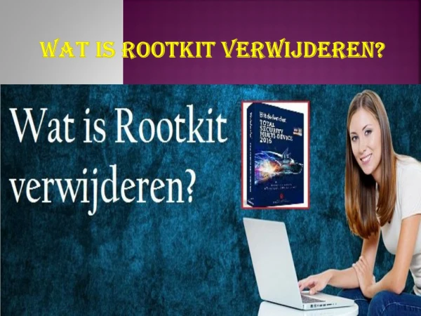 Wat is Rootkit verwijderen?