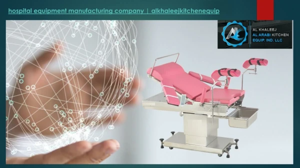 Hospital equipment manufacturing company alkhaleejkitchenequip