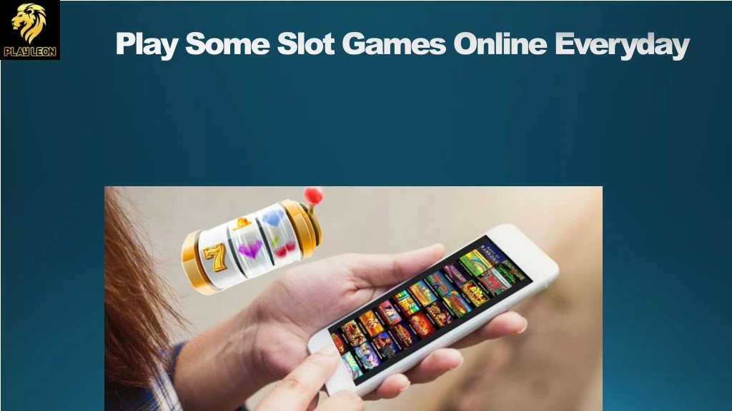 play some slot games online everyday