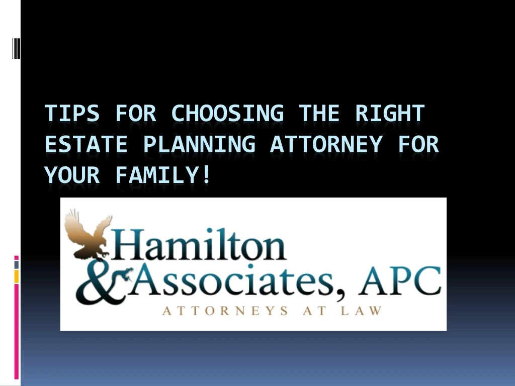 tips for choosing the right estate planning attorney for your family