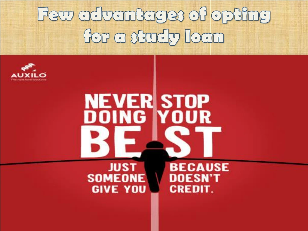 few advantages of opting for a study loan