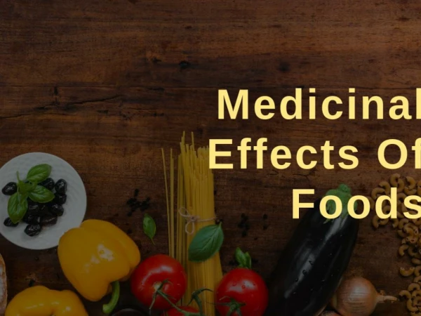 Medicinal Effects Of Foods