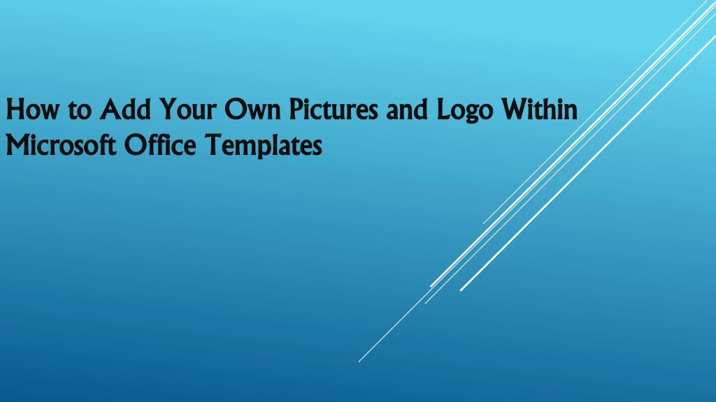 how to add your own pictures and logo within