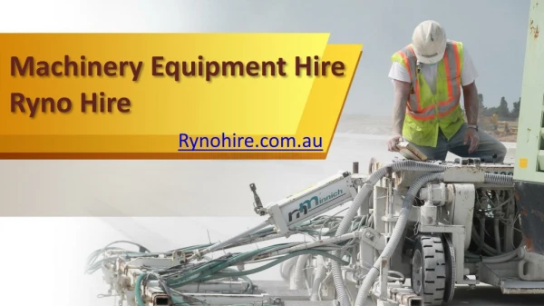 Machinery Equipment Hire, Ryno Hire