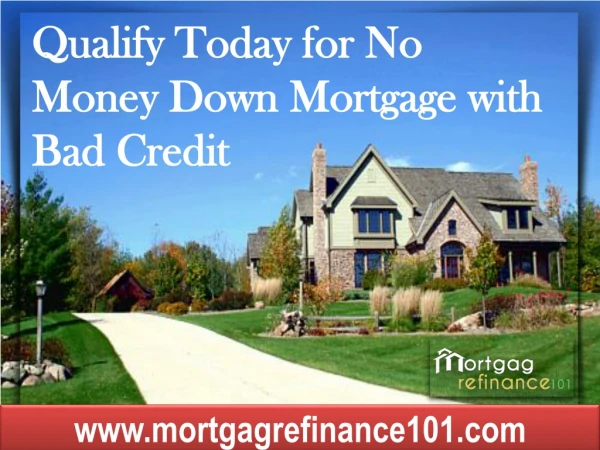 Mortgage Refinance with No Money Down - Know About No Money Down Mortgage Programs