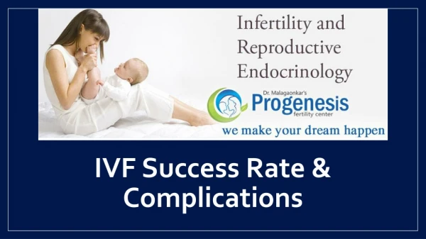 Ivf Success Rate & Complications