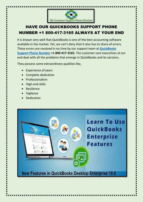 HAVE OUR QUICKBOOKS SUPPORT PHONE NUMBER 1 800-417-3165 ALWAYS AT YOUR END