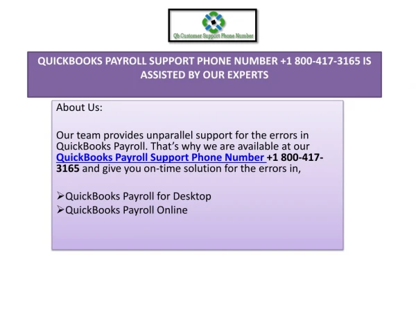 QUICKBOOKS PAYROLL SUPPORT PHONE NUMBER 1 800-417-3165 IS ASSISTED BY OUR EXPERTS