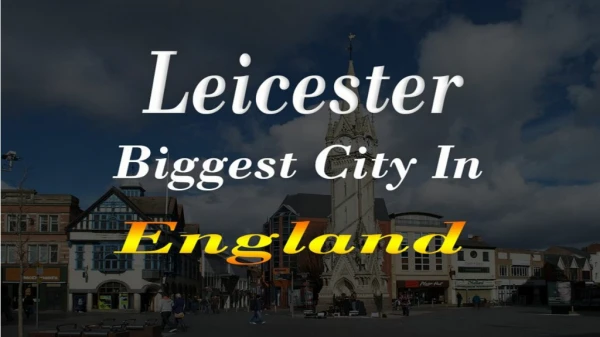 About Leicester city, England