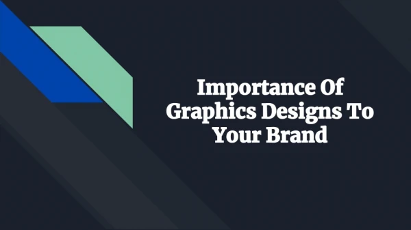 Importance Of Graphics Designs To Your Brand
