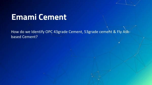 How do we Identify OPC 43grade Cement, 53grade cement & Fly Ash-based Cement