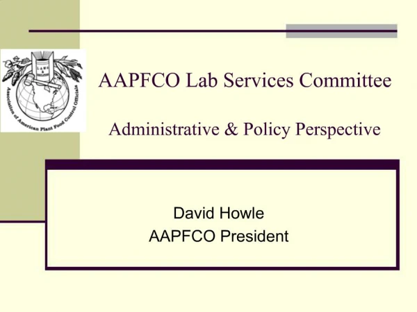 AAPFCO Lab Services Committee Administrative Policy Perspective