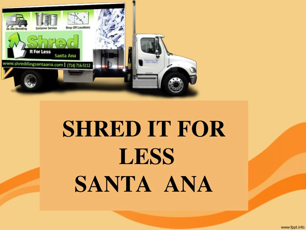shred it for less santa ana