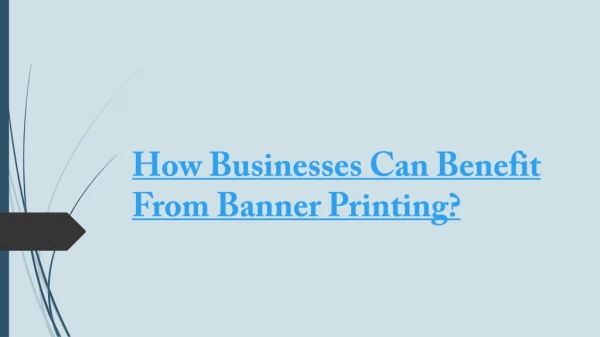 How Businesses Can Benefit From Banner Printing