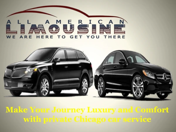 Make Your Journey Luxury and Comfort with private Chicago car service