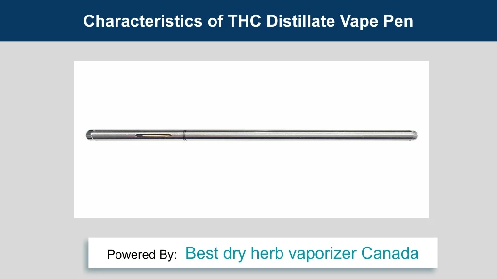 characteristics of thc distillate vape pen