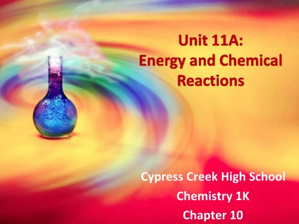 Unit 11A: Energy and Chemical Reactions