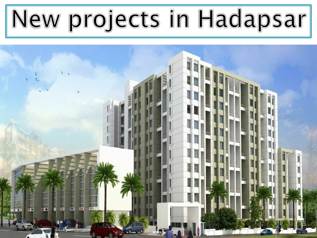 n ew projects in h adapsar