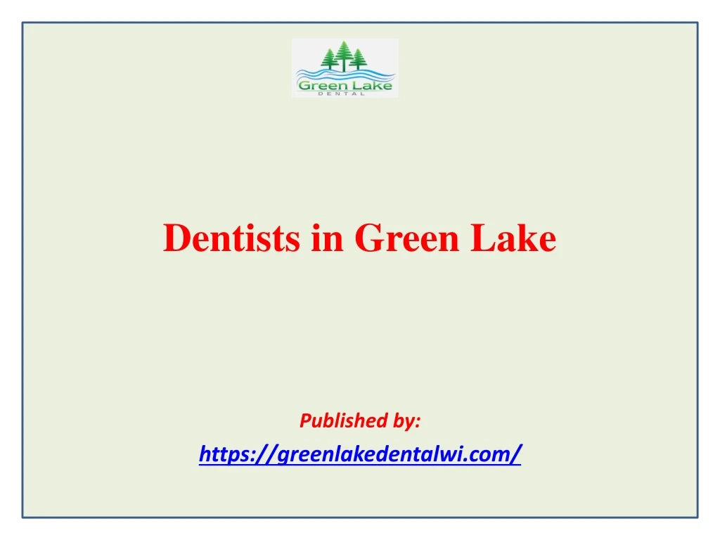 dentists in green lake published by https greenlakedentalwi com