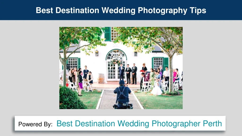 best destination wedding photography tips