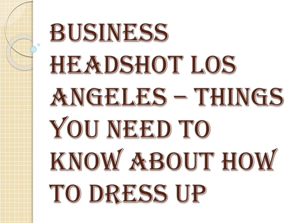 Be Careful About What Colors You Wear While Doing Business Headshot Los Angeles