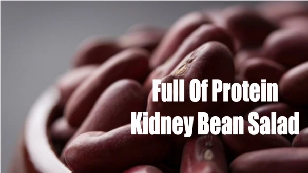 Full of protein Kidney bean Salad