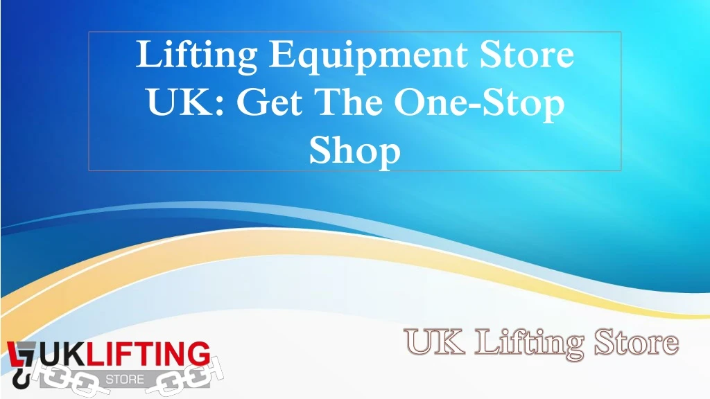 lifting equipment store uk get the one stop shop
