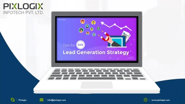7 Tips for B2B Lead Generation Strategy that actually works