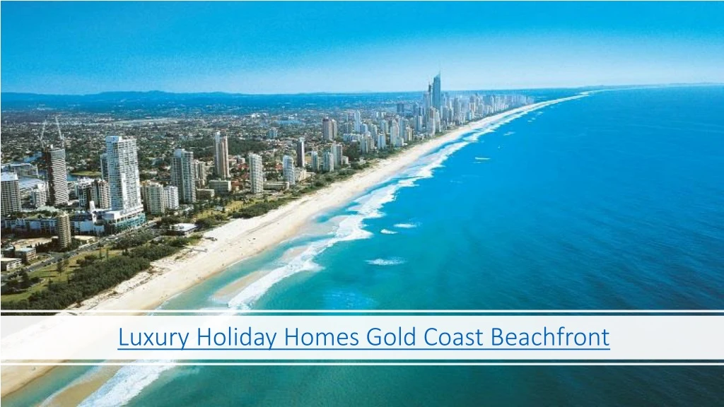 luxury holiday homes gold coast beachfront