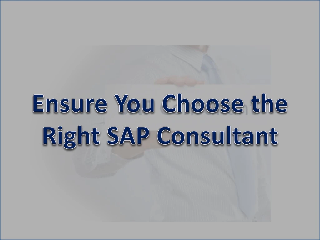 ensure you choose the right sap consultant
