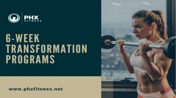 Transform Your Body with Our 6-week Transformation Programs