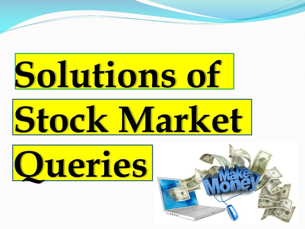 solutions of stock market queries
