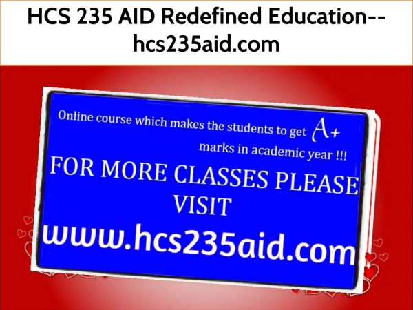 HCS 235 AID Redefined Education--hcs235aid.com