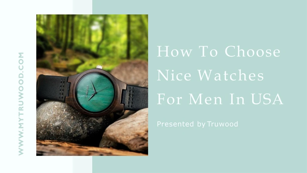 how to choose nice watches for men in usa