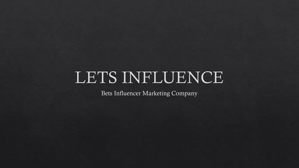 lets influence