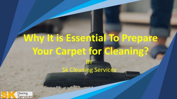 Why it is Essential to Prepare your Carpet for Cleaning?