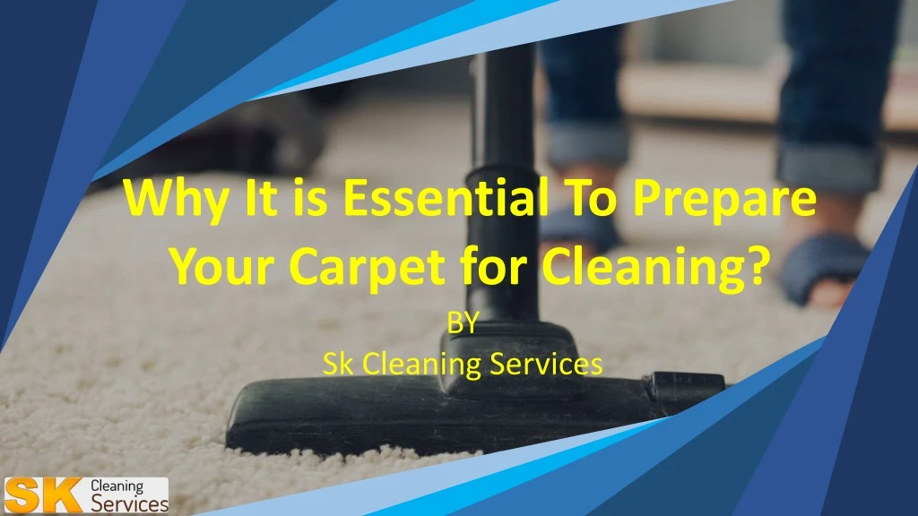 why it is essential to prepare your carpet
