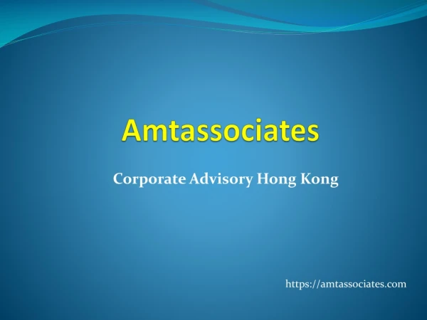 AMT Associates Hong Kong | Corporate Advisory Hong Kong