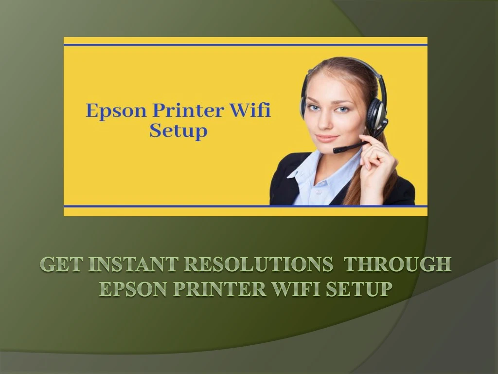 get instant resolutions through epson printer wifi setup