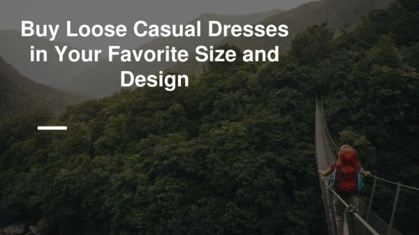 Buy Loose Casual Dresses in Your Favorite Size and Design
