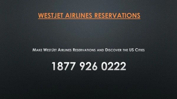 Make WestJet Airlines Reservations and Discover the US Cities