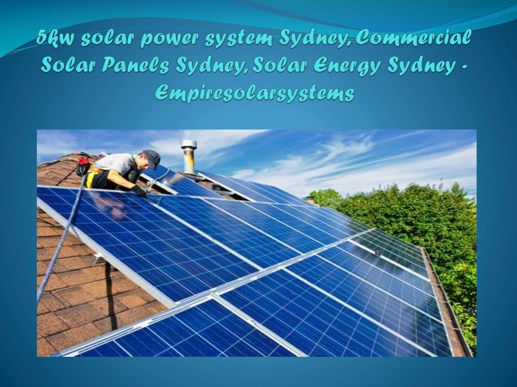 5kw solar power system sydney commercial solar panels sydney solar energy sydney empiresolarsystems