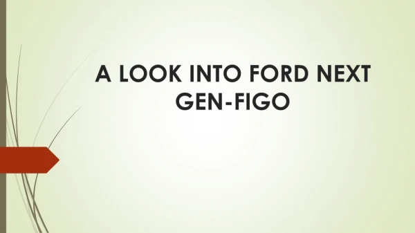 A Look into All new Ford Figo