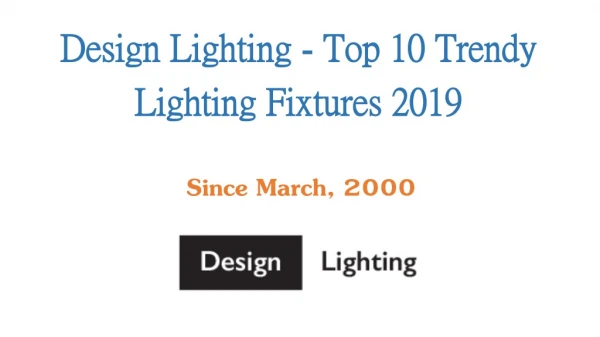 Design Lighting - Top 10 Trendy Lighting Fixtures 2019