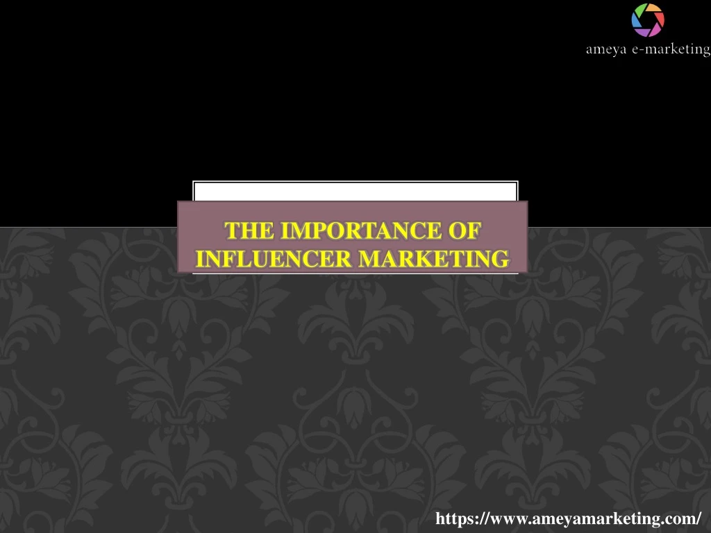 the importance of influencer marketing