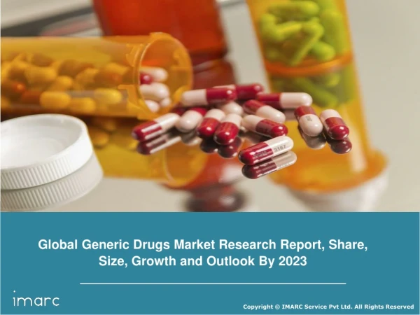 Generic Drugs Market Report, Industry Trends, Growth, Share, Size, Region and Forecast Till 2023