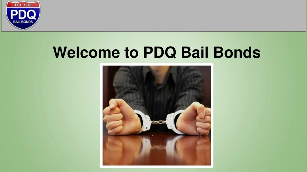 welcome to pdq bail bonds