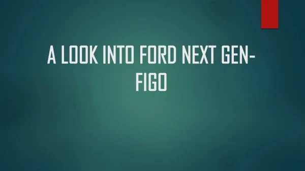 a look into ford next gen a look into ford next