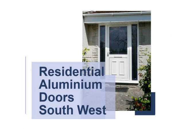 Residential Aluminium Doors South West