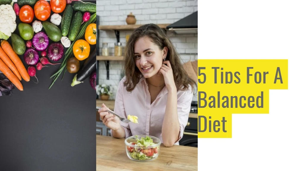 5 tips for a balanced diet